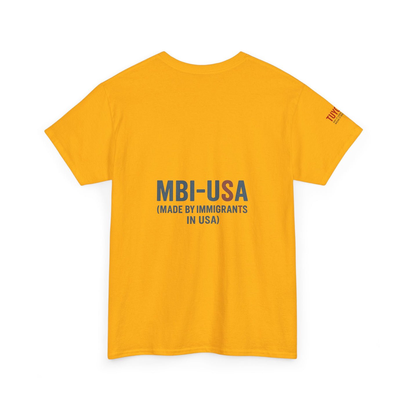 MBI-USA T-Shirt — "Made By Immigrants In USA" Patriotic Pride Tee