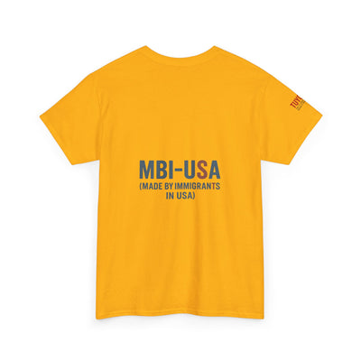 MBI-USA T-Shirt — "Made By Immigrants In USA" Patriotic Pride Tee