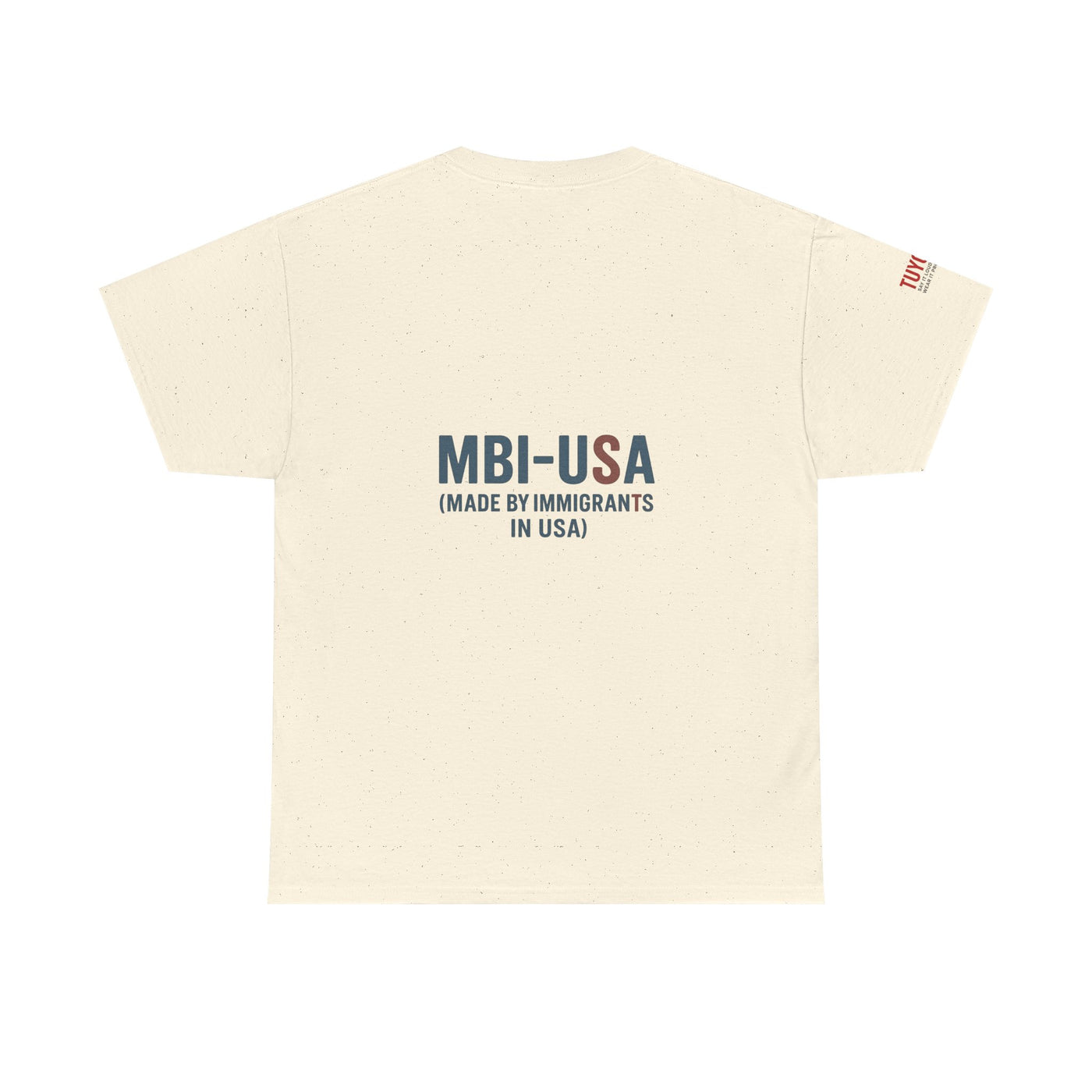 MBI-USA T-Shirt — "Made By Immigrants In USA" Patriotic Pride Tee