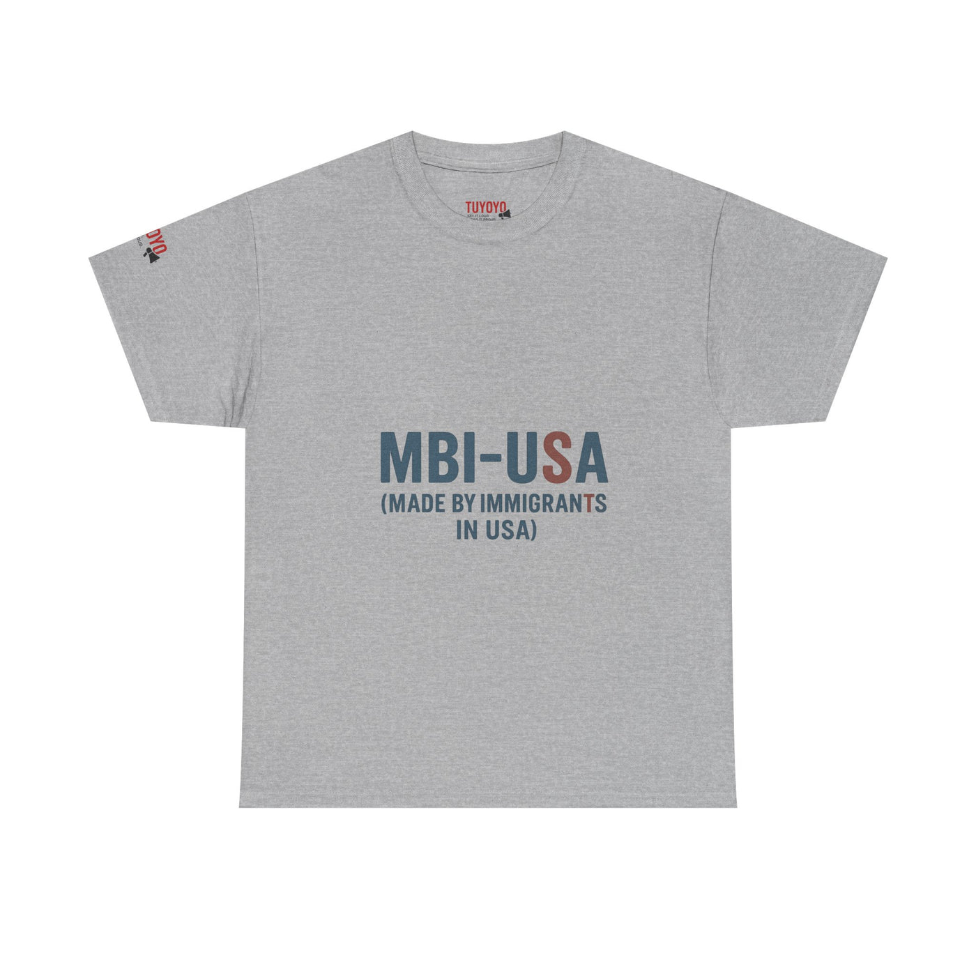 MBI-USA T-Shirt — "Made By Immigrants In USA" Patriotic Pride Tee