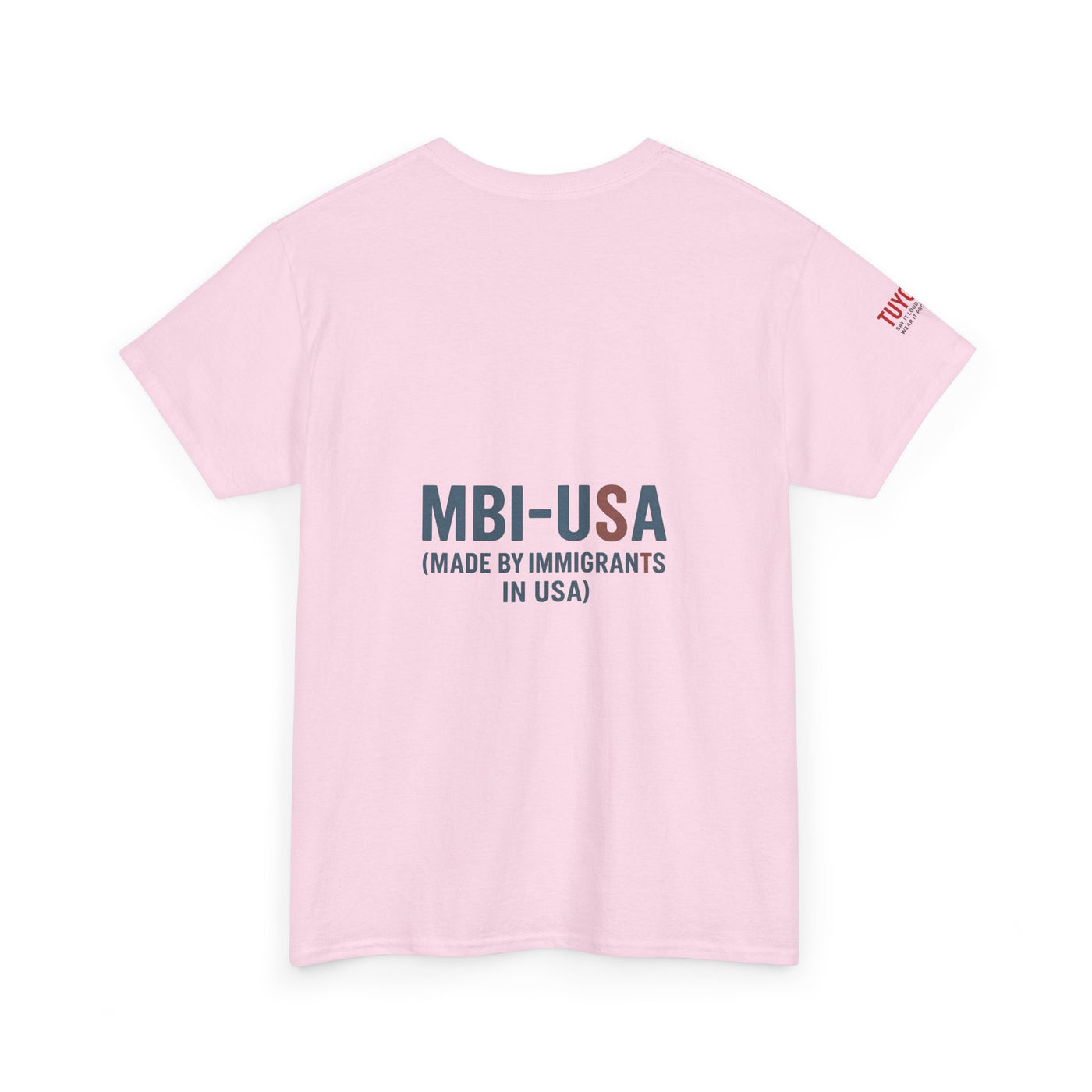 MBI-USA T-Shirt — "Made By Immigrants In USA" Patriotic Pride Tee