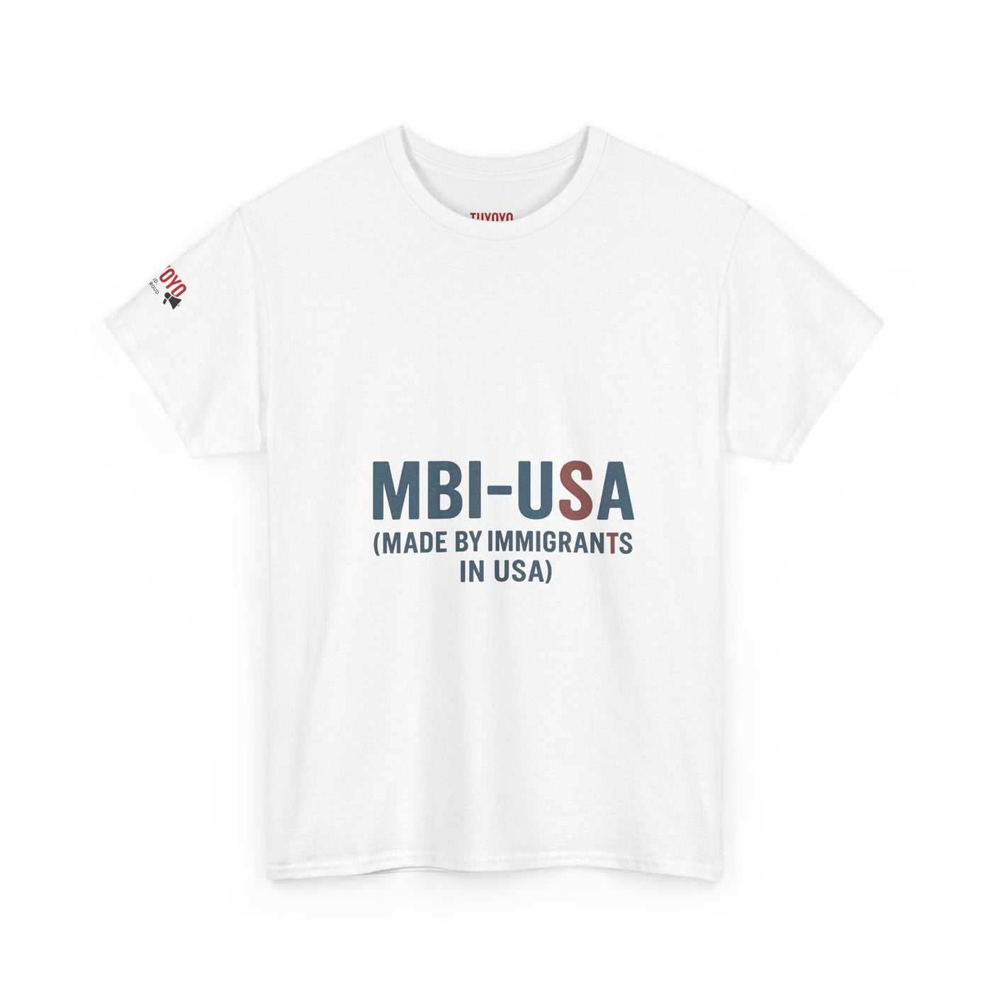 MBI-USA T-Shirt — "Made By Immigrants In USA" Patriotic Pride Tee