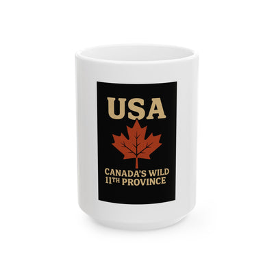 USA "Canada's Wild 11th Province" Mug – Funny Patriot Maple Leaf Coffee Cup (11oz & 15oz)