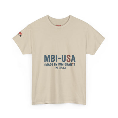 MBI-USA T-Shirt — "Made By Immigrants In USA" Patriotic Pride Tee