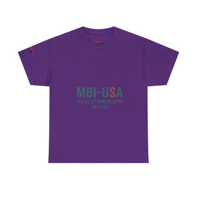 MBI-USA T-Shirt — "Made By Immigrants In USA" Patriotic Pride Tee