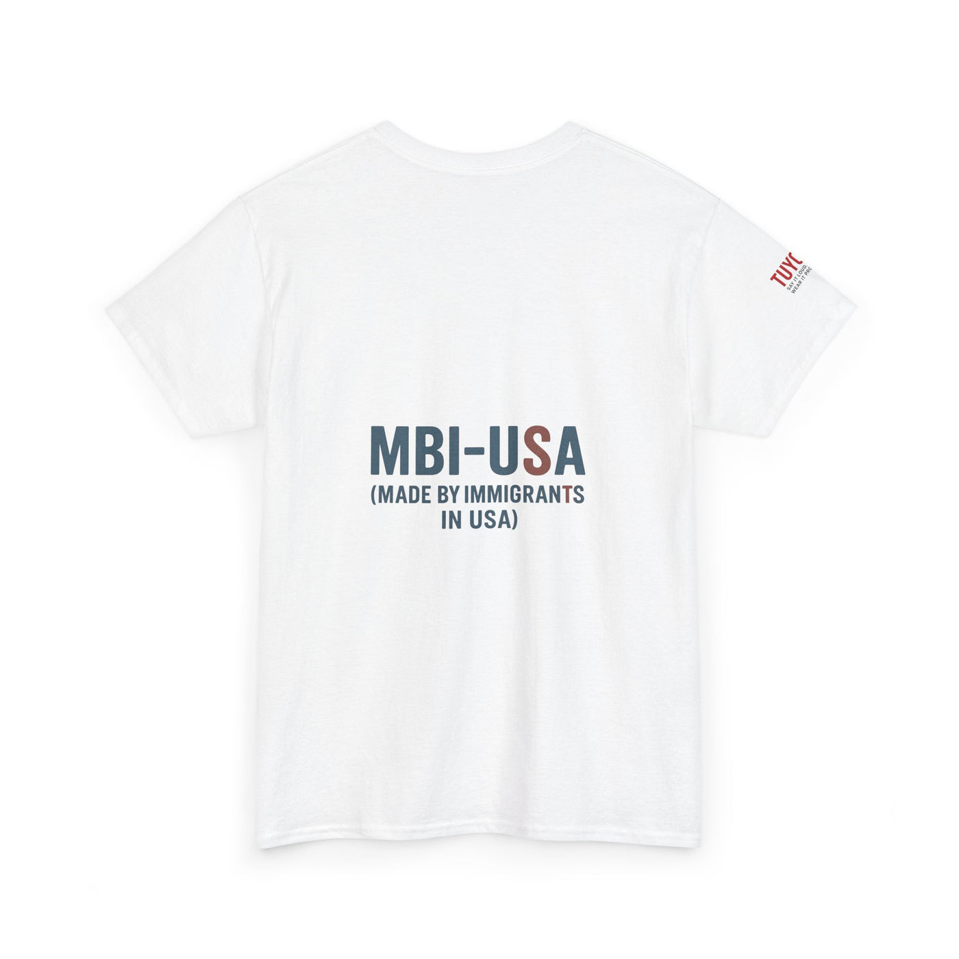 MBI-USA T-Shirt — "Made By Immigrants In USA" Patriotic Pride Tee