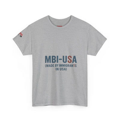 MBI-USA T-Shirt — "Made By Immigrants In USA" Patriotic Pride Tee