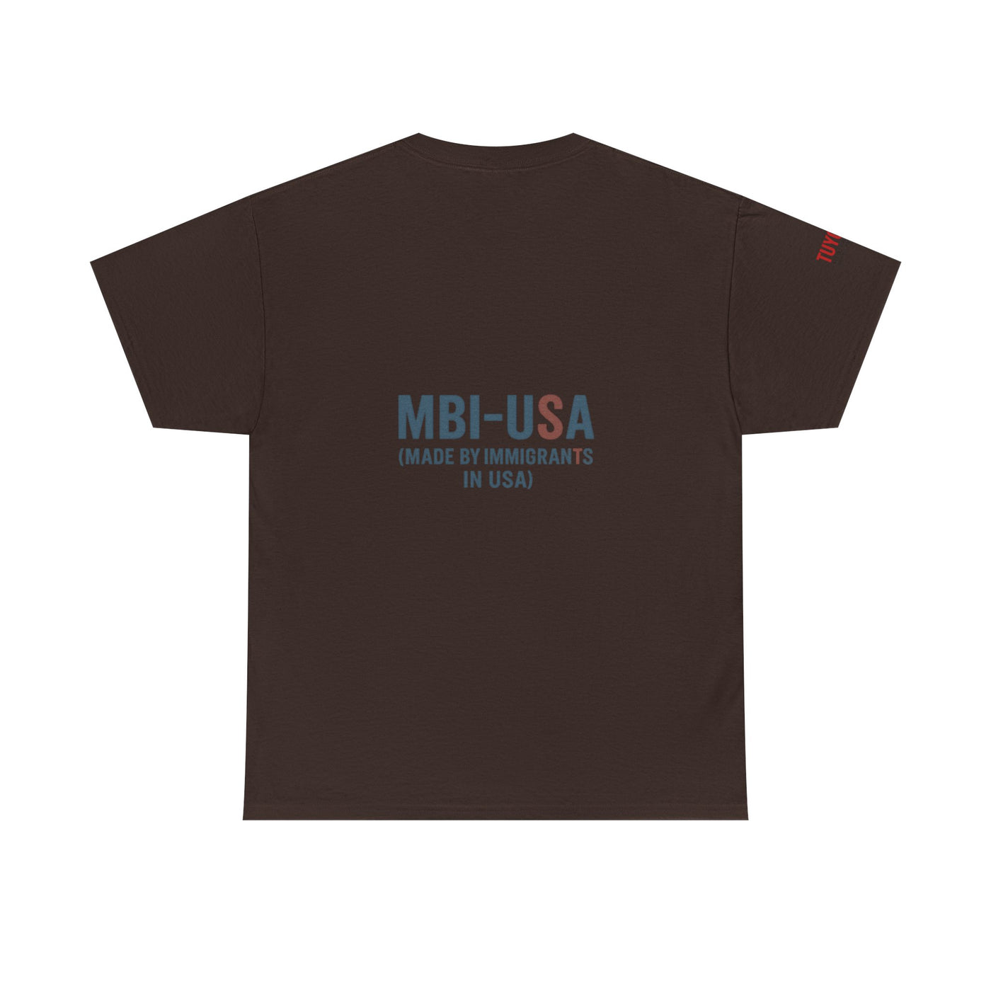 MBI-USA T-Shirt — "Made By Immigrants In USA" Patriotic Pride Tee
