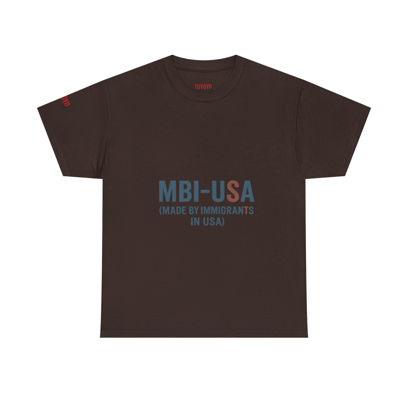 MBI-USA T-Shirt — "Made By Immigrants In USA" Patriotic Pride Tee