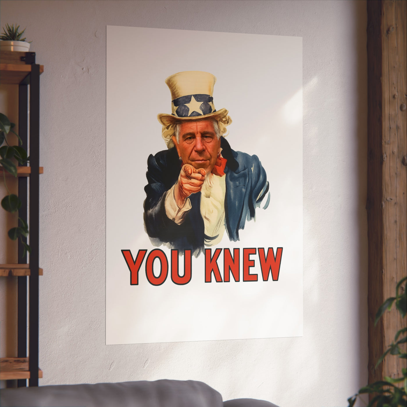 Fine Art Poster – "You Knew" Vintage Uncle Epstein Style Political Art Print
