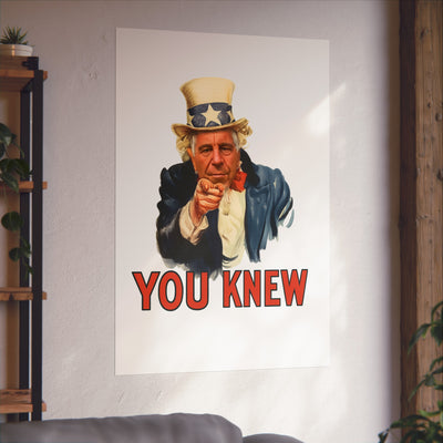 Fine Art Poster – "You Knew" Vintage Uncle Epstein Style Political Art Print