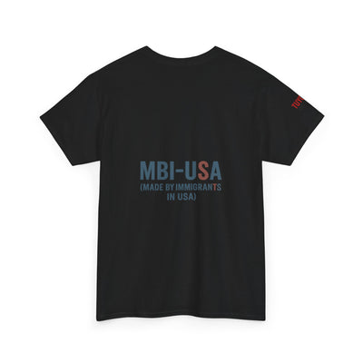 MBI-USA T-Shirt — "Made By Immigrants In USA" Patriotic Pride Tee