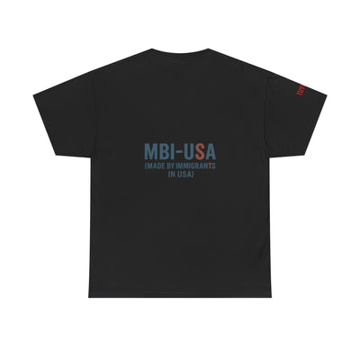 MBI-USA T-Shirt — "Made By Immigrants In USA" Patriotic Pride Tee