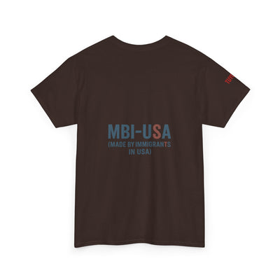 MBI-USA T-Shirt — "Made By Immigrants In USA" Patriotic Pride Tee