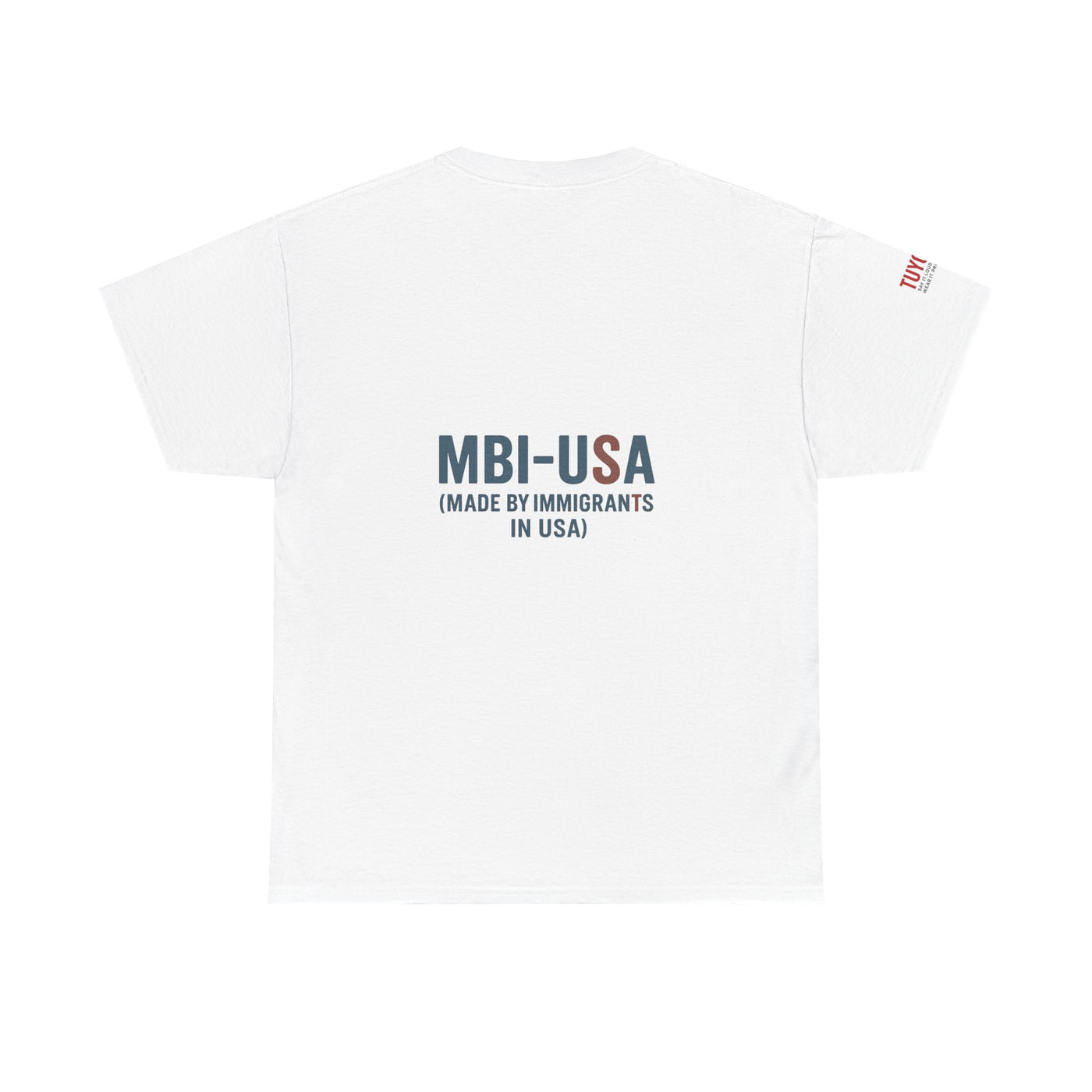MBI-USA T-Shirt — "Made By Immigrants In USA" Patriotic Pride Tee