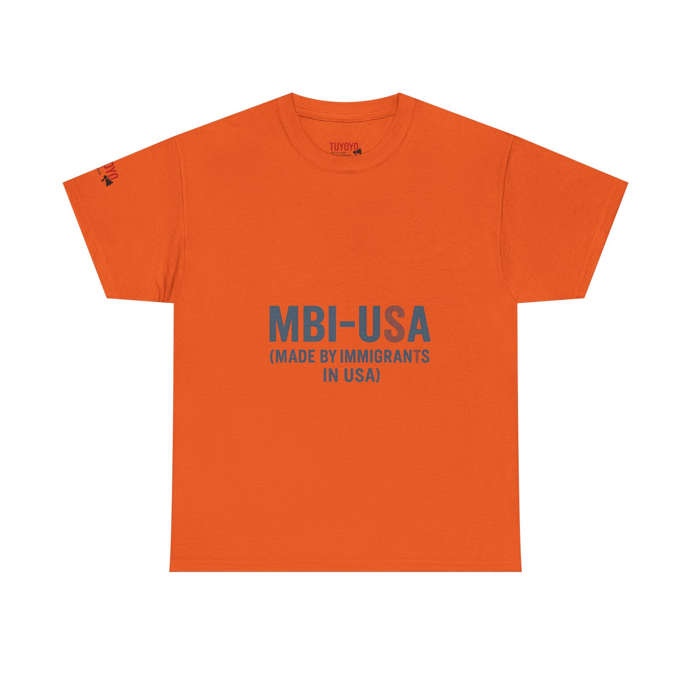 MBI-USA T-Shirt — "Made By Immigrants In USA" Patriotic Pride Tee
