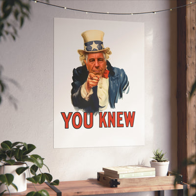Fine Art Poster – "You Knew" Vintage Uncle Epstein Style Political Art Print