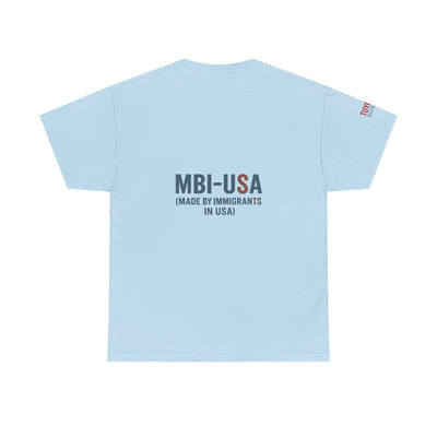 MBI-USA T-Shirt — "Made By Immigrants In USA" Patriotic Pride Tee
