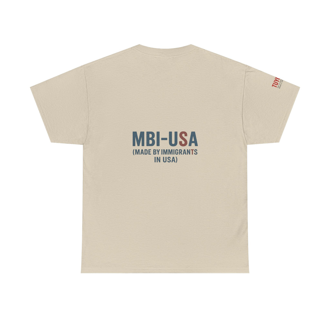 MBI-USA T-Shirt — "Made By Immigrants In USA" Patriotic Pride Tee