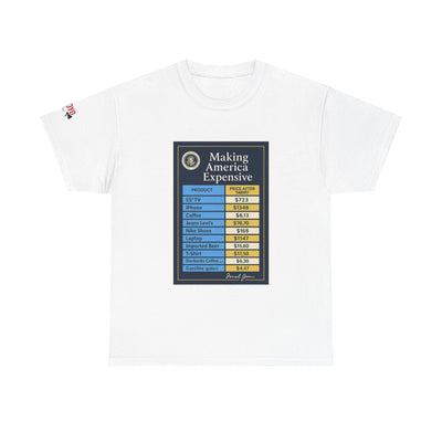 T‑Shirt — "Making America Expensive" Price Comparison Graphic Tee