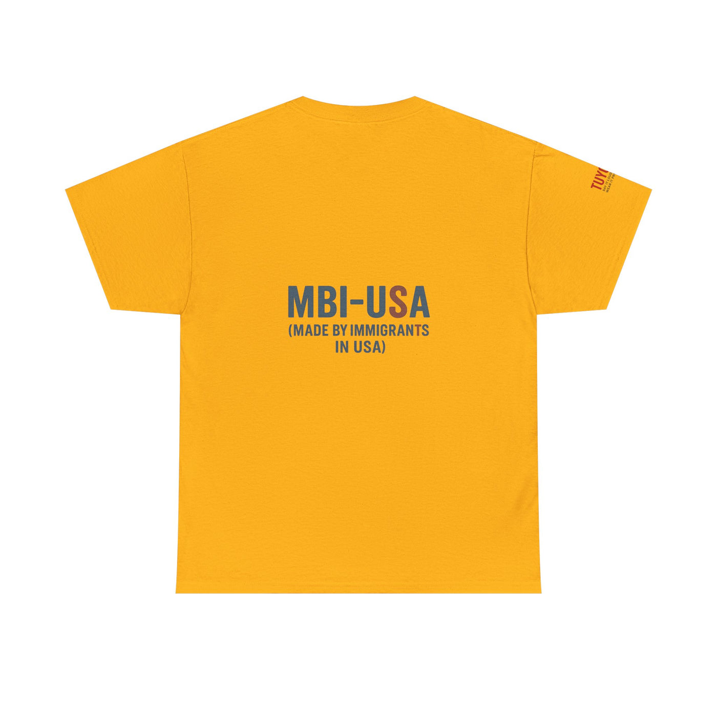 MBI-USA T-Shirt — "Made By Immigrants In USA" Patriotic Pride Tee