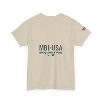MBI-USA T-Shirt — "Made By Immigrants In USA" Patriotic Pride Tee