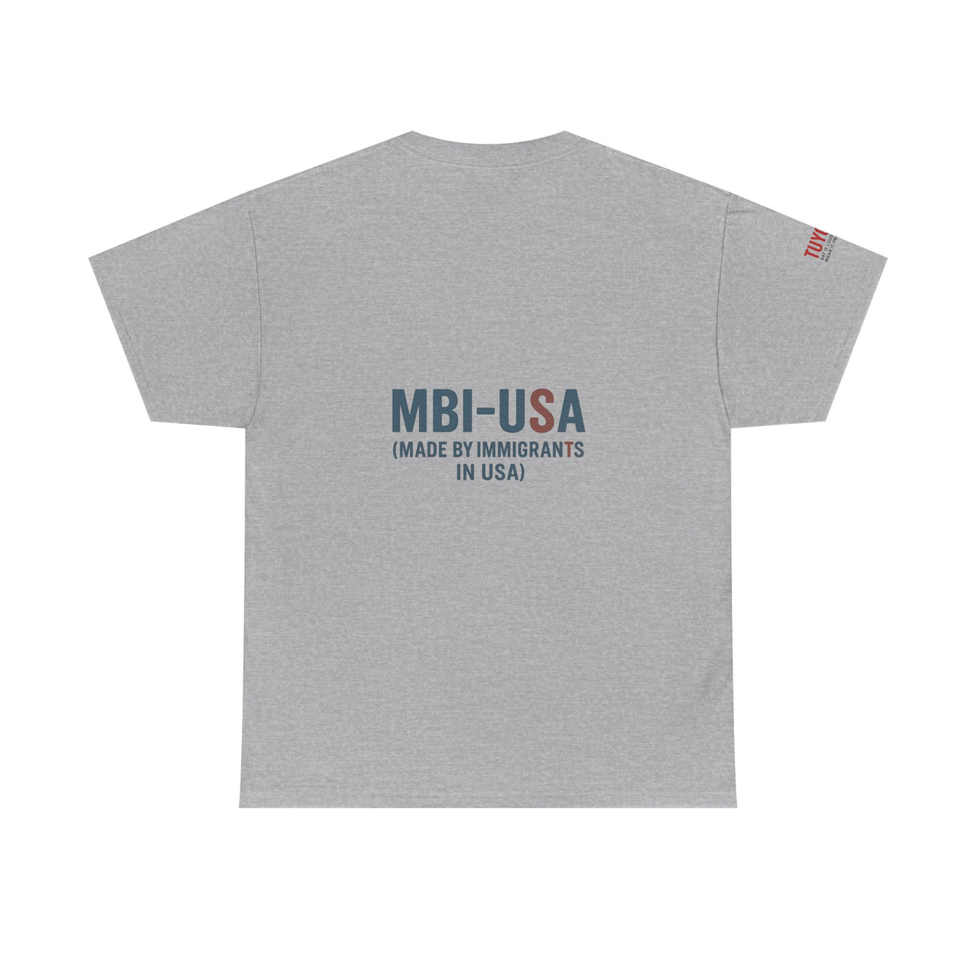 MBI-USA T-Shirt — "Made By Immigrants In USA" Patriotic Pride Tee