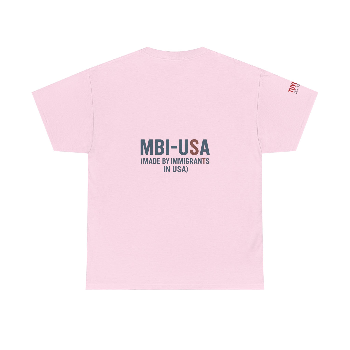 MBI-USA T-Shirt — "Made By Immigrants In USA" Patriotic Pride Tee