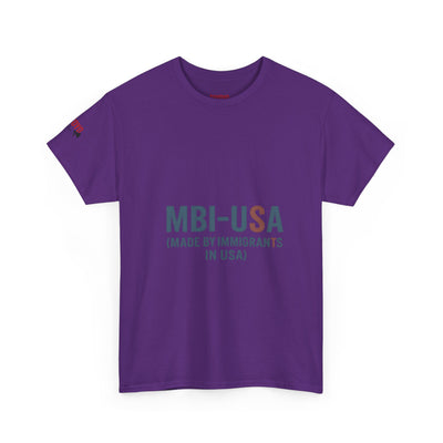 MBI-USA T-Shirt — "Made By Immigrants In USA" Patriotic Pride Tee