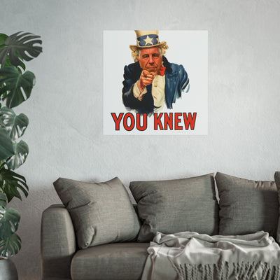 Fine Art Poster – "You Knew" Vintage Uncle Epstein Style Political Art Print