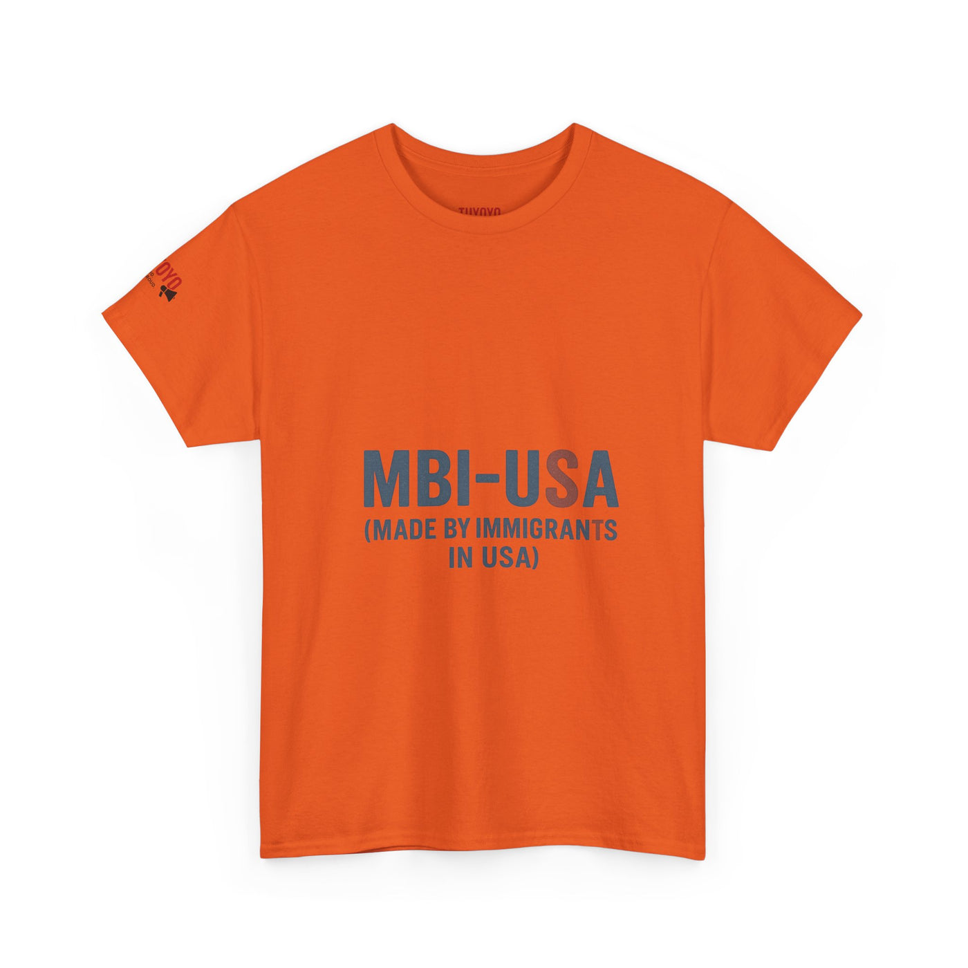 MBI-USA T-Shirt — "Made By Immigrants In USA" Patriotic Pride Tee