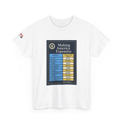 T‑Shirt — "Making America Expensive" Price Comparison Graphic Tee