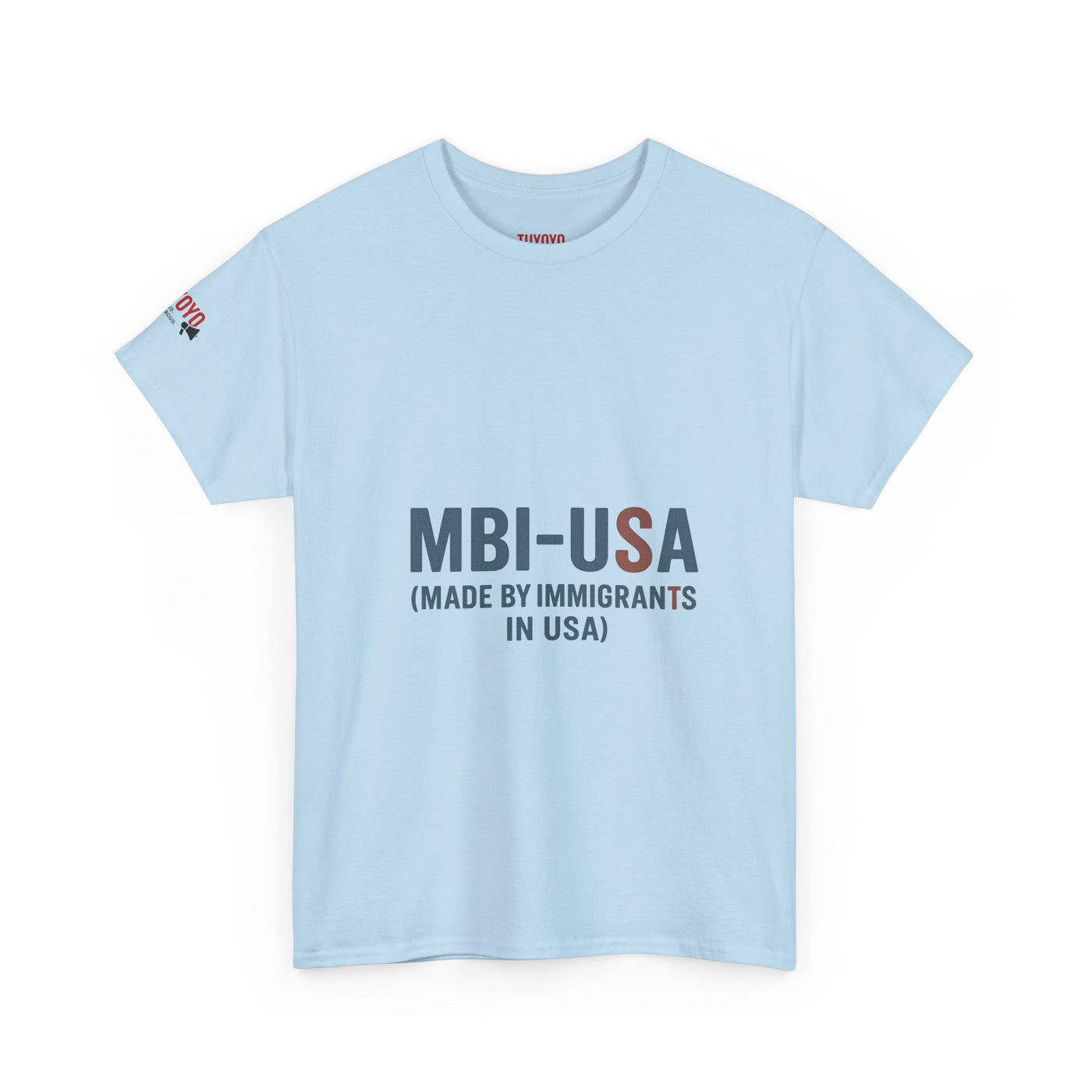 MBI-USA T-Shirt — "Made By Immigrants In USA" Patriotic Pride Tee