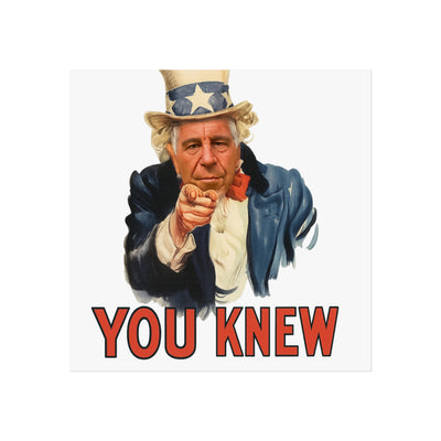 Fine Art Poster – "You Knew" Vintage Uncle Epstein Style Political Art Print