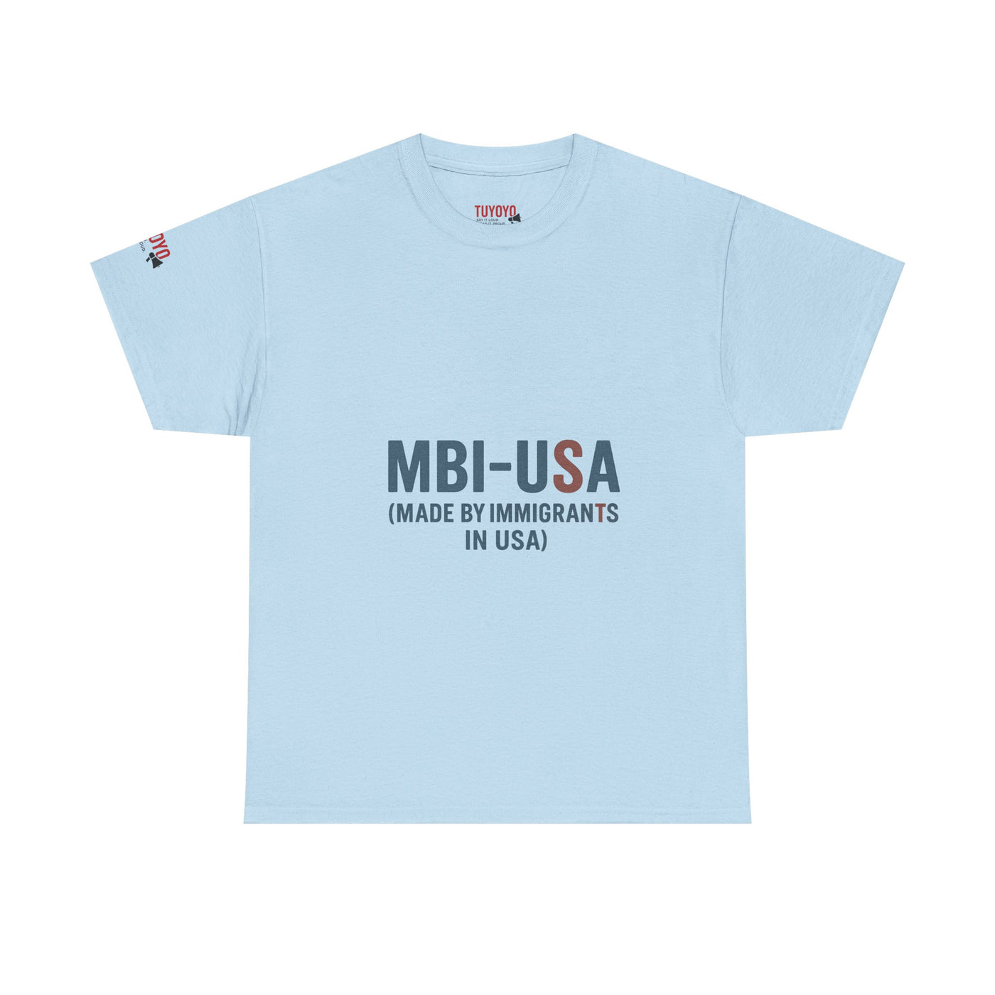 MBI-USA T-Shirt — "Made By Immigrants In USA" Patriotic Pride Tee