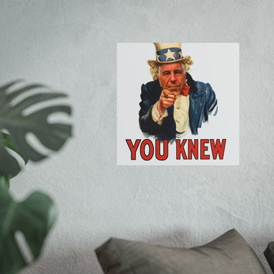 Fine Art Poster – "You Knew" Vintage Uncle Epstein Style Political Art Print