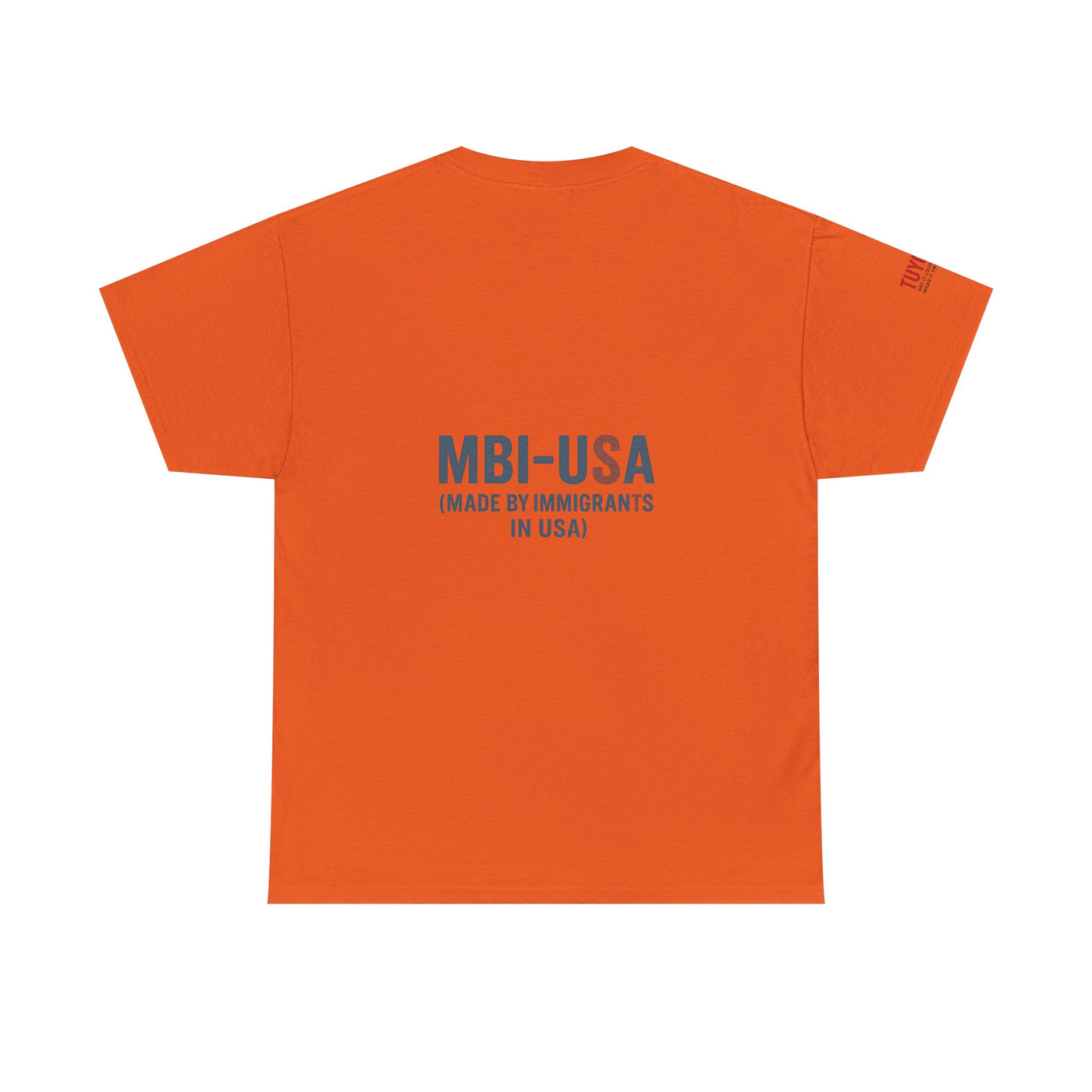 MBI-USA T-Shirt — "Made By Immigrants In USA" Patriotic Pride Tee