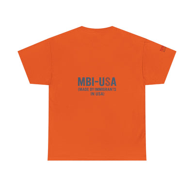 MBI-USA T-Shirt — "Made By Immigrants In USA" Patriotic Pride Tee
