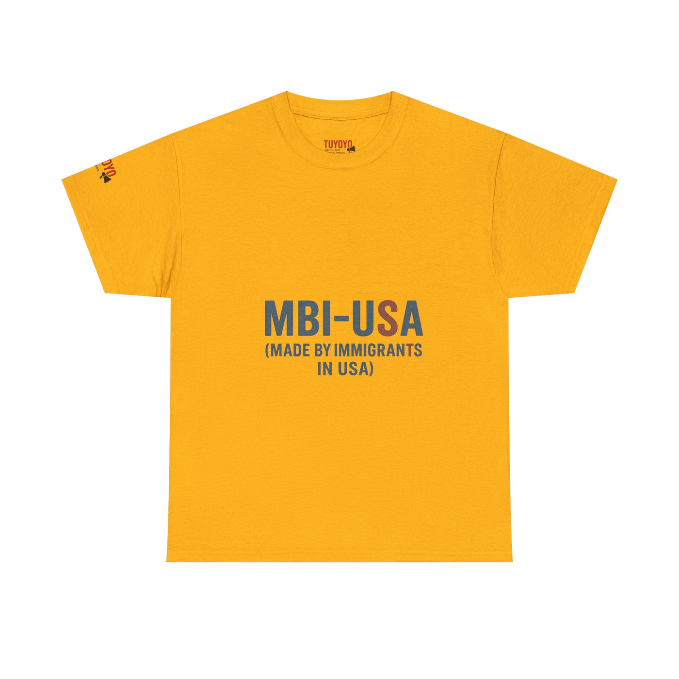 MBI-USA T-Shirt — "Made By Immigrants In USA" Patriotic Pride Tee