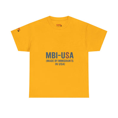 MBI-USA T-Shirt — "Made By Immigrants In USA" Patriotic Pride Tee