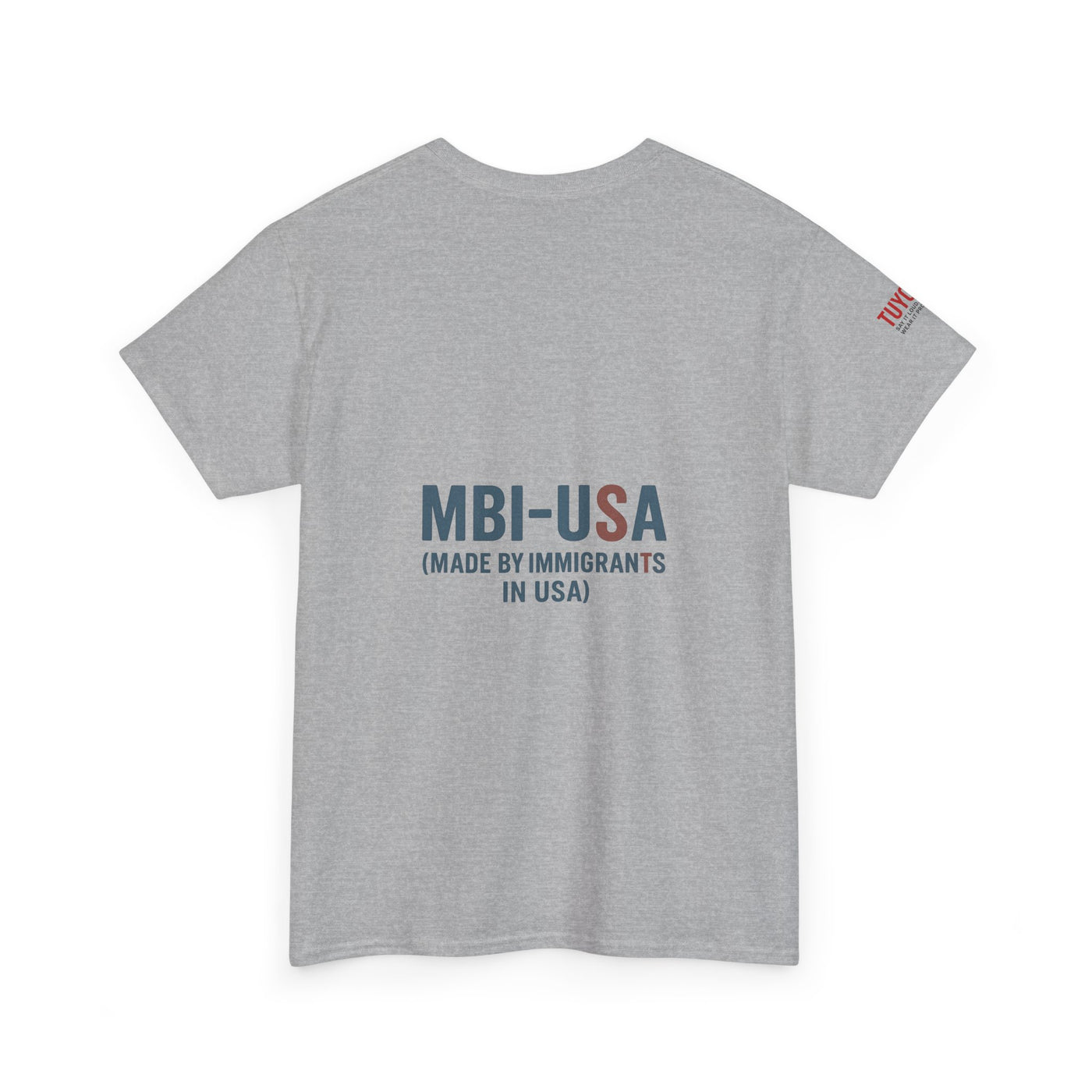 MBI-USA T-Shirt — "Made By Immigrants In USA" Patriotic Pride Tee