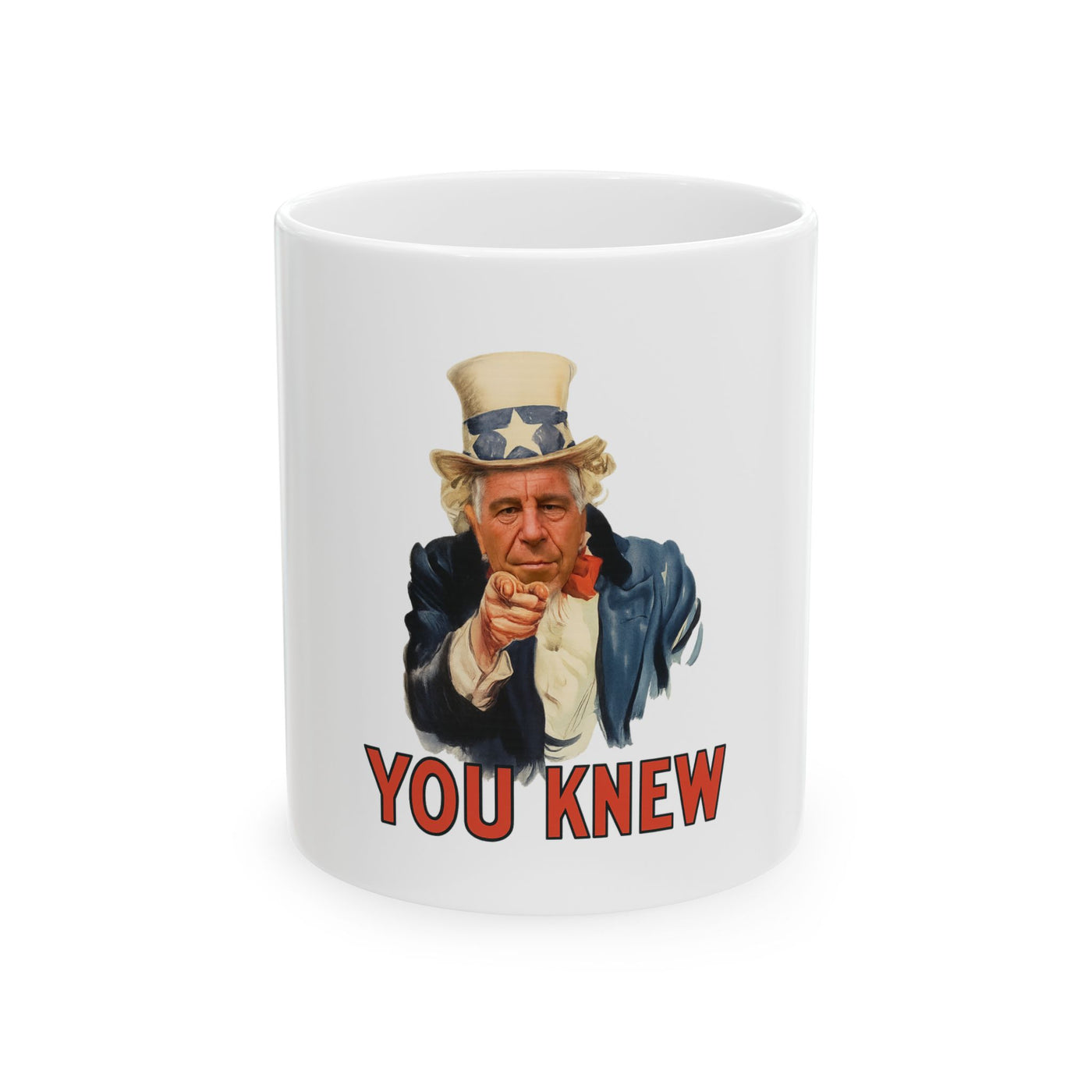 You Knew Ceramic Mug — Uncle Epstein Pointing Coffee Cup